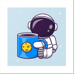 Cute Astronaut Holding Cup Coffee Space Cartoon Posters and Art